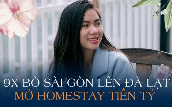 Quyết định bỏ việc văn phòng cô nàng 9x kinh doanh homestay thành công và nổi tiếng ngoài sức tưởng tượng 